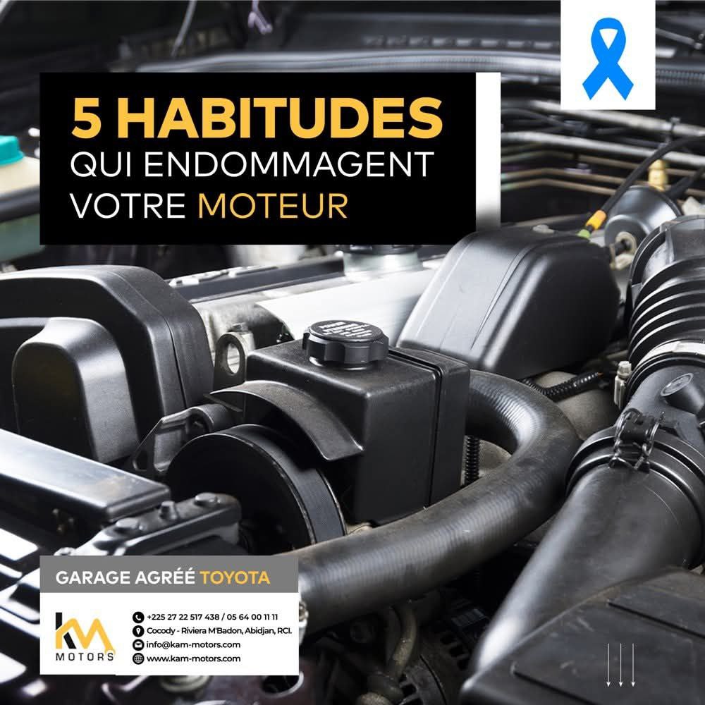 5 Habitudes qui endomagent votre moteur